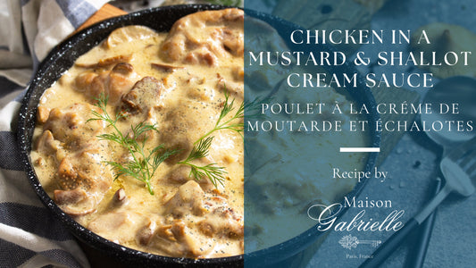 RECIPE: Chicken in a Mustard and Shallot Cream Sauce