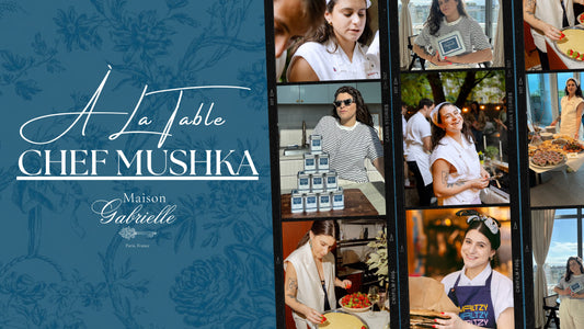 À LA TABLE |  Chef Mushka