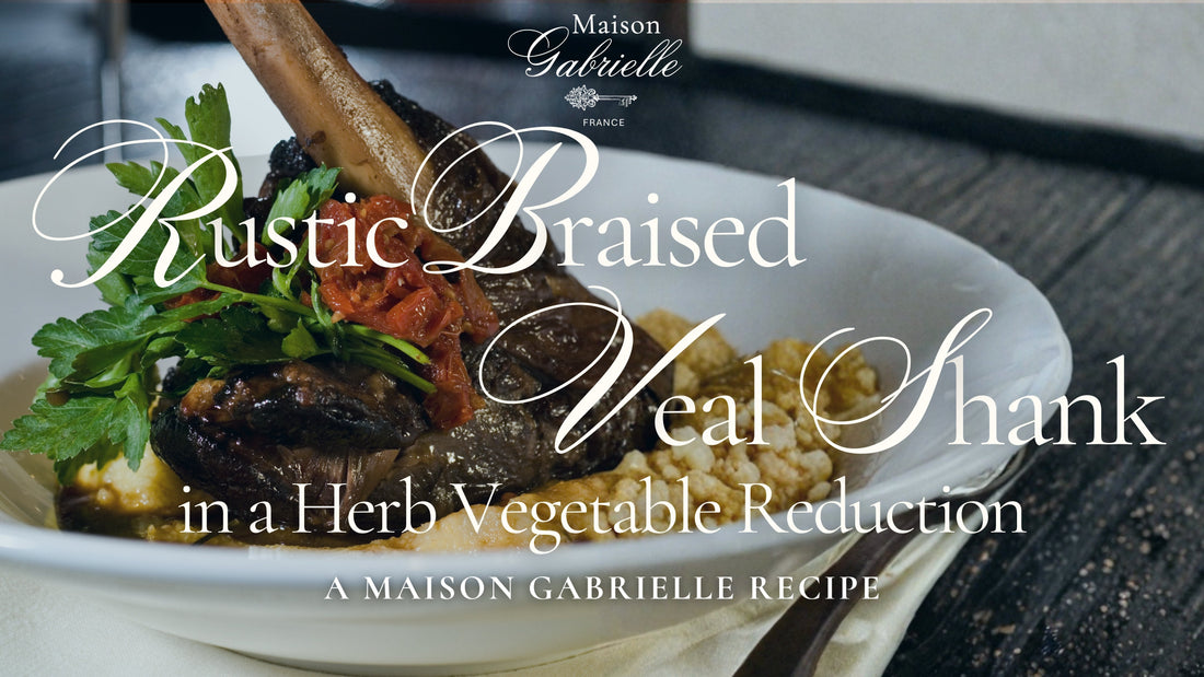 RECIPE: Rustic Braised Veal Shanks in a Herb Vegetable Reduction