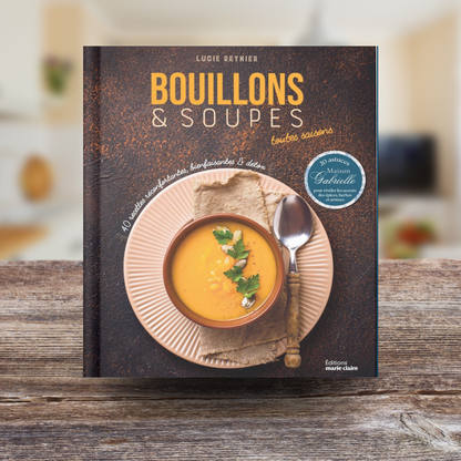 COOKBOOK: Bouillons et Soupes by Lucie Reynier, Maison Gabrielle & Editions Marie Claire